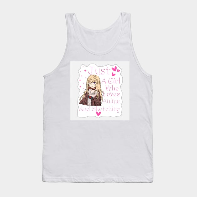 Just A Girl Who Loves Anime & Sketching Art For Anime Girls Tank Top by Aquora Art